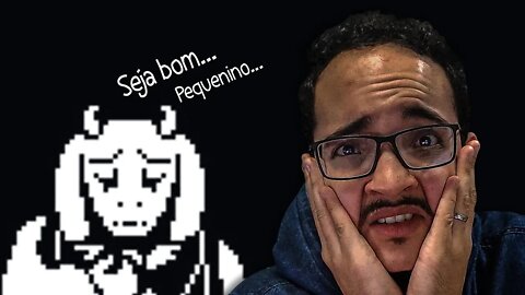 SEJA BOM! - UNDERTALE - PARTE 3