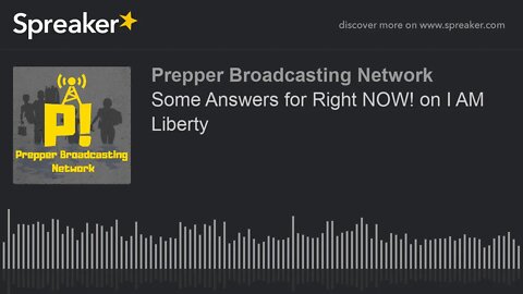 Some Answers for Right NOW! on I AM Liberty