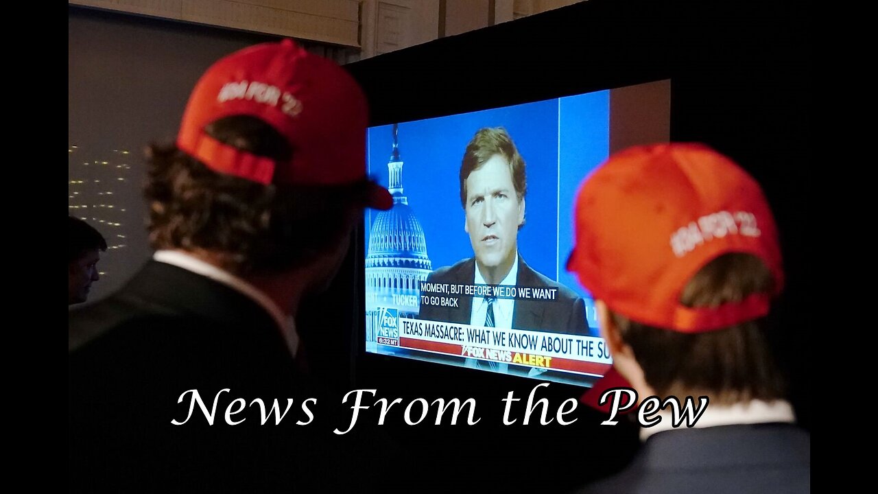 News From the Pew: Episode 62: Tucker Carlson v FOX, DeSantis v Disney & More