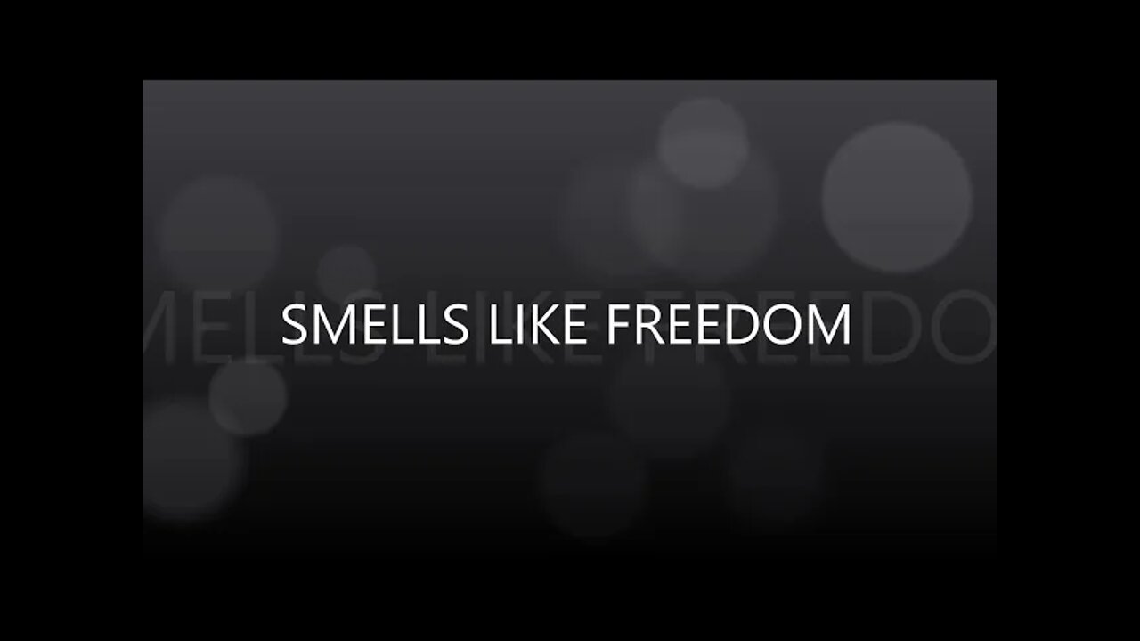 Smells like Freedom