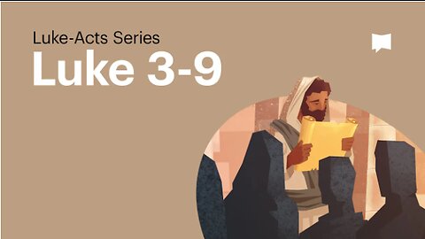 The Baptism of Jesus, Luke 3-9