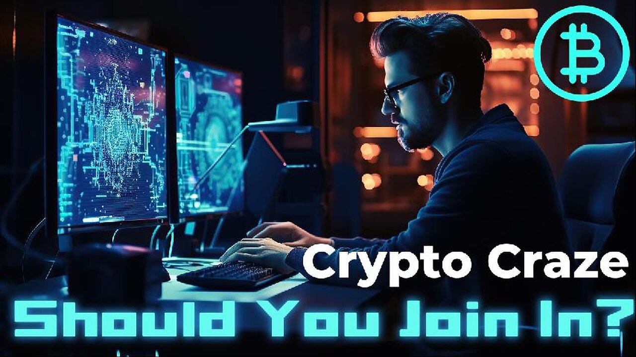 Crypto Craze: Should You Join In?