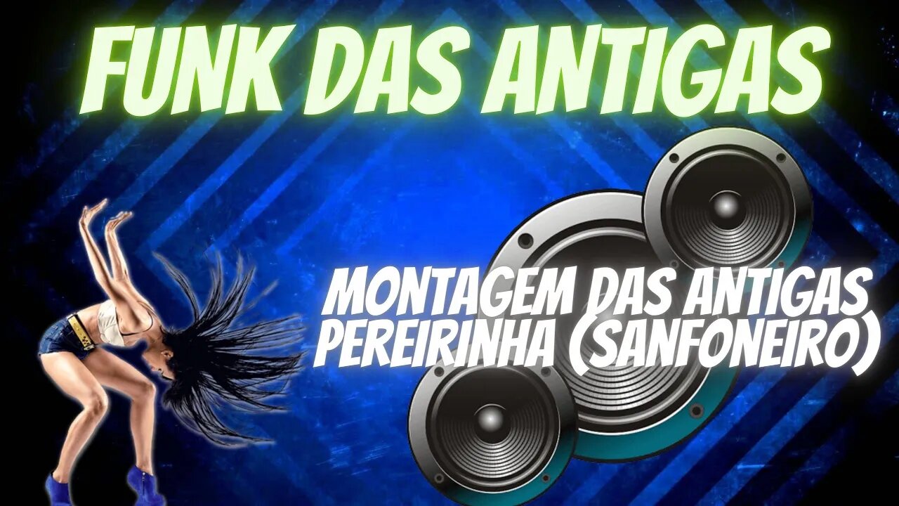 Montagem das Antigas - Pereirinha (Sanfoneiro)