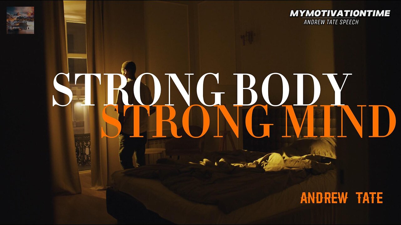 STRONG BODY STRONG MIND | ANDREW TATE'S INSPIRATIONAL SPEECH