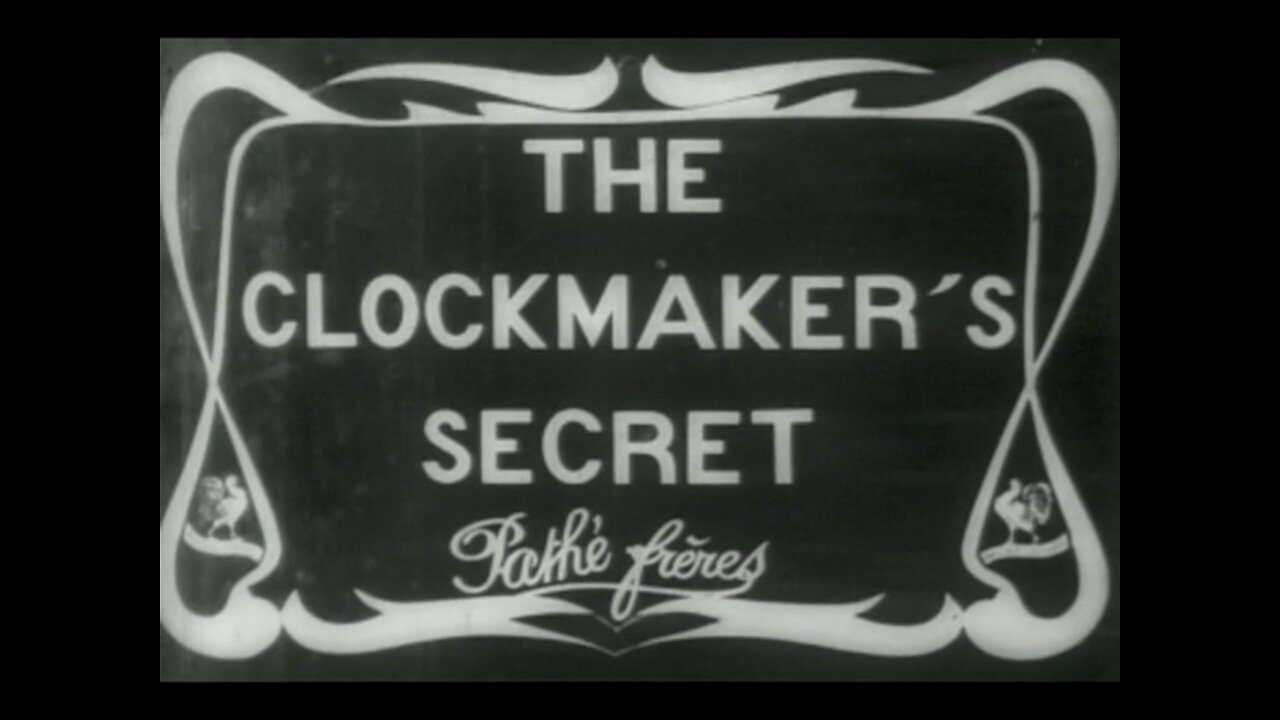 "The Clockmaker's Secret" (1907 Original Black & White Film)