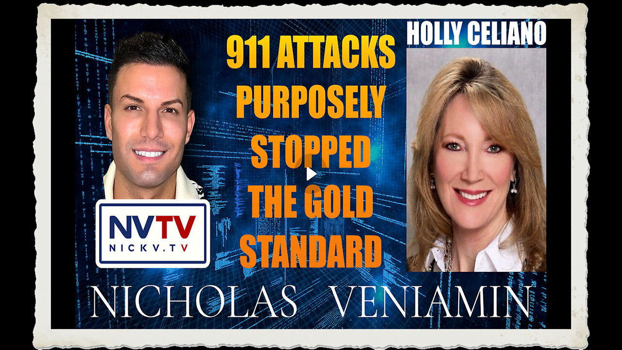 Holly Celiano Discusses 911 Attacks Purposely Stopped Gold Standard with Nicholas Veniamin