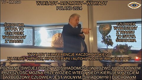 POZNANIE SWOJEJ DUSZY I PODŚWIADOMOŚCI W ROZWOJU DUCHOWYM. PRZYSZŁOŚC MOŻNA PRZEWIDZIEĆ WTEDY KIEDY KIERUJEMY ŻYCIEM. WYBUDZONY CZŁOWIEK JEST WOLNYM ŚWIADOMYM I DUCHOWYM. TV IMAGO 2024