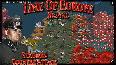 Steiner's Counterattack! Line Of Europe BRUTAL