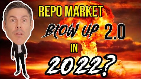 Repo Market Crisis 2022 (Fed Lights Ultimate Economic Time Bomb!!)