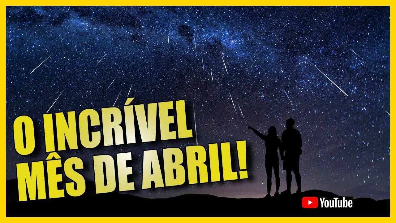 O QUE OBSERVAR NO MÊS DE ABRIL