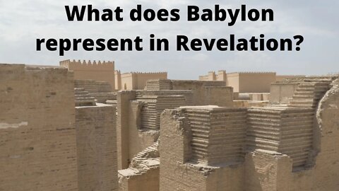 What does Babylon represent in Revelation?