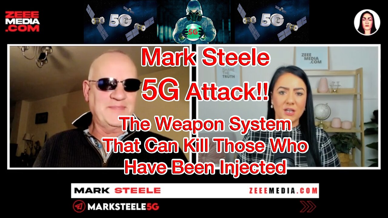 Mark Steele – 5G Attack!! The Weapons System That Can Kill Those Who Have Been Injected