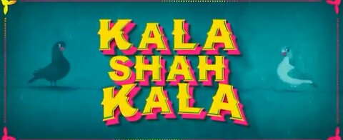 -KALA SHAH KALA-