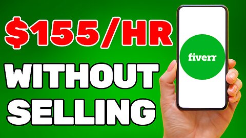 How To Make Money on Fiverr Without Selling Anything 2023 (Easy) | Make $155 Per Hour With Fiverr