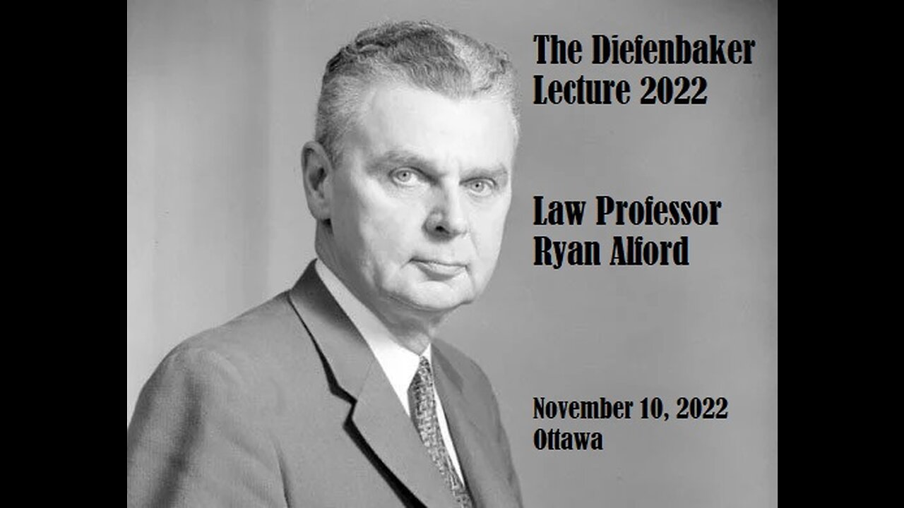 2022 Diefenbaker Lecture: Law Professor Ryan Alford