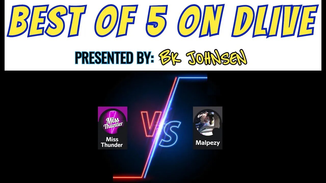 Best of 5 on Dlive! MissThunder vs. Malpezy