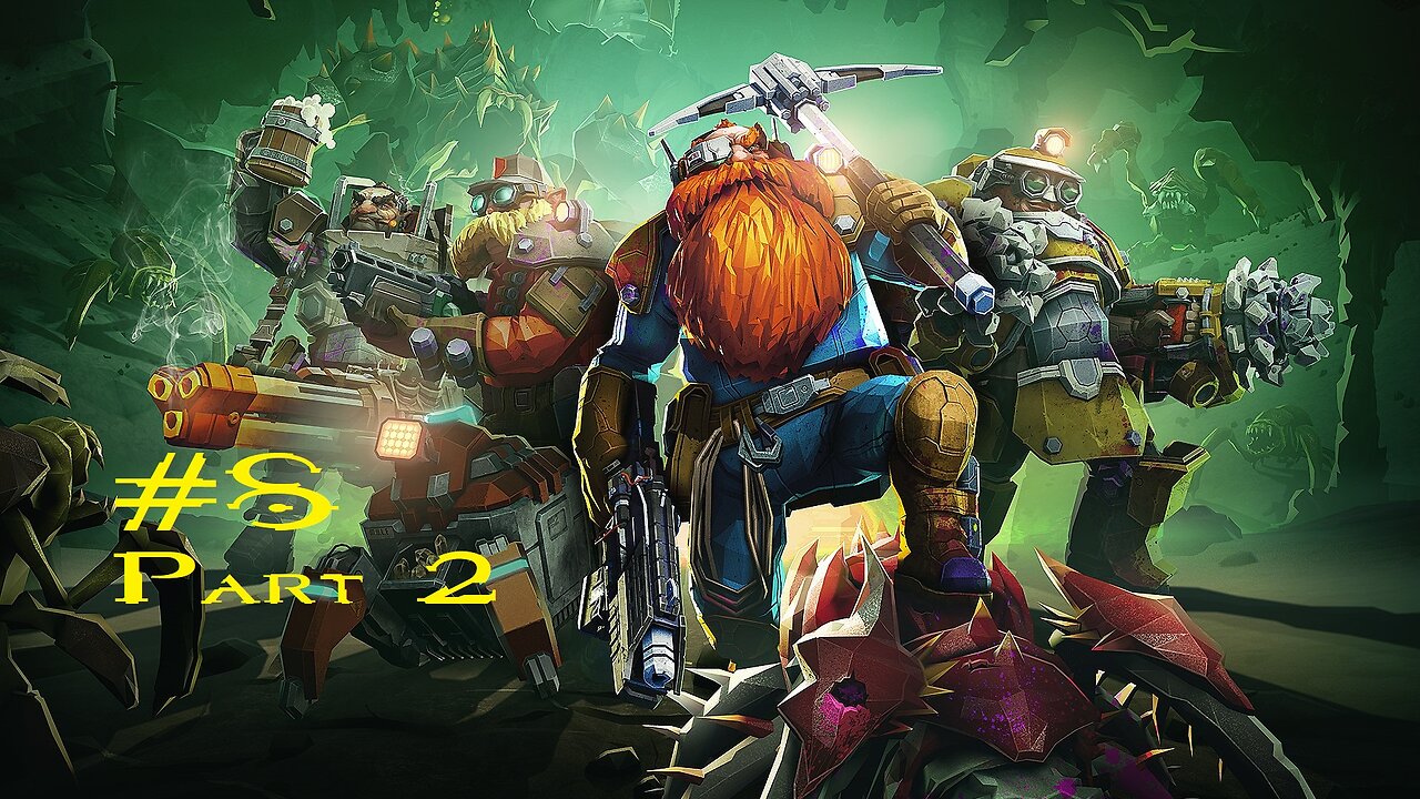 Deep Rock Galactic: Stream 8: Part 2