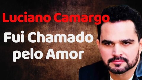 Luciano Camargo Explica como Foi seu Chamado de Deus | Positivamente Podcast com Karina Bacchi
