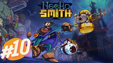 Let's Try NecroSmith episode 10