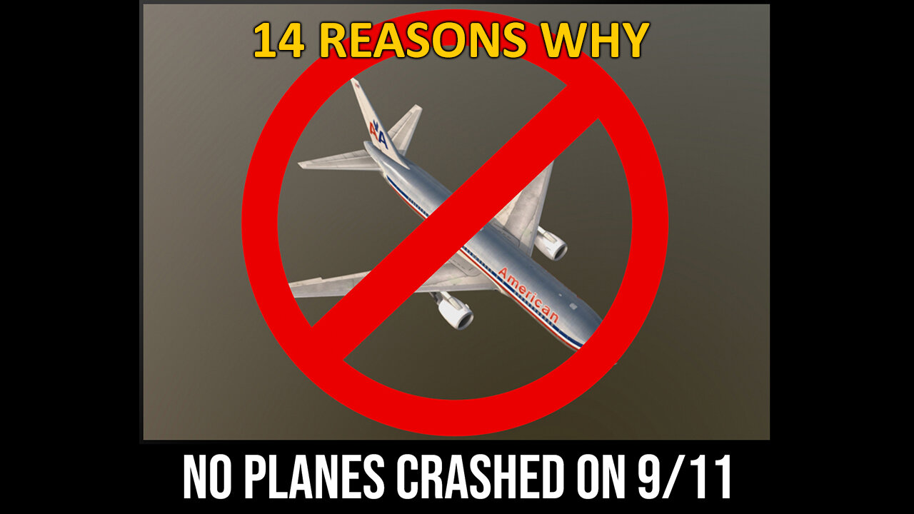 WAKEUP9/11 - 14 Reasons why No Planes hit the Towers - March 15 2024