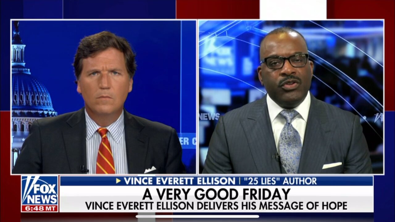 TUCKER CARLSON-4/7/23-VINCE EVERETT ELLISON DELIVERS HIS MESSAGE OF HOPE