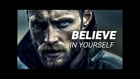 BELIEVE IN YOURSELF - Motivational Speech