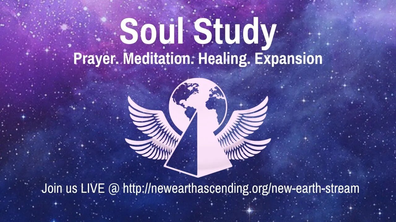 Soul Study: Prayer. Meditation. Healing. Expansion