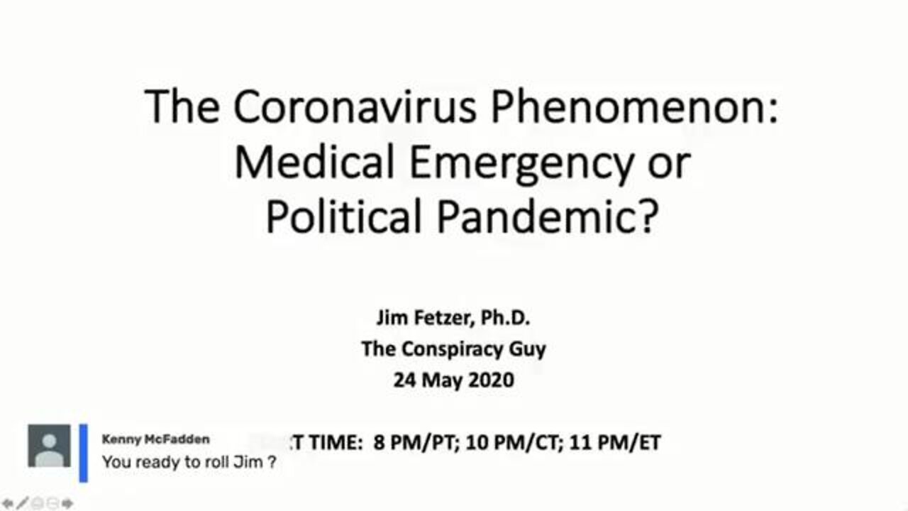 The Conspiracy Guy May 24 - Coronavirus: Medical Emergency or Political Pandemic?