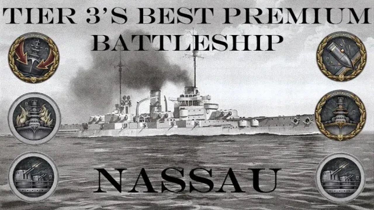 Tier 3's Best Premium BB: SMS Nassau