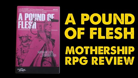 A Pound of Flesh: Mothership Space Station Adventure Review