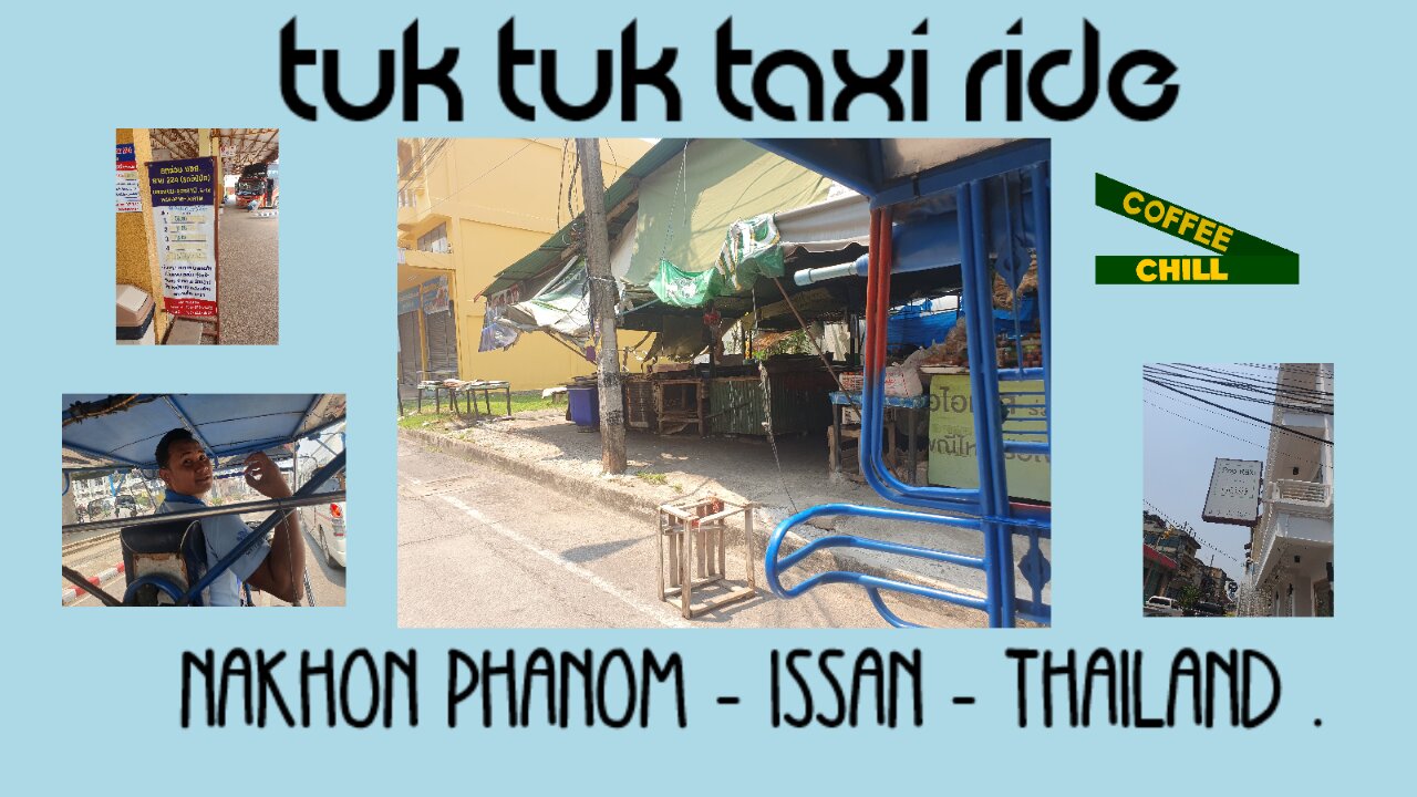 TUK TUK TAXI RIDE - NAKHON PHANOM - Bus Station to the Pop Rak story Hometel and Cafe - THAILAND TV