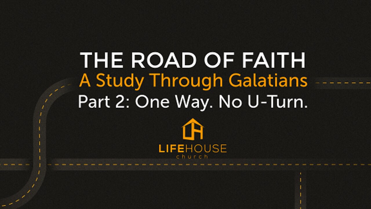 LifeHouse 050122 – Andy Alexander – The Road Of Faith Series (PT2) -One Way. No U-Turn.