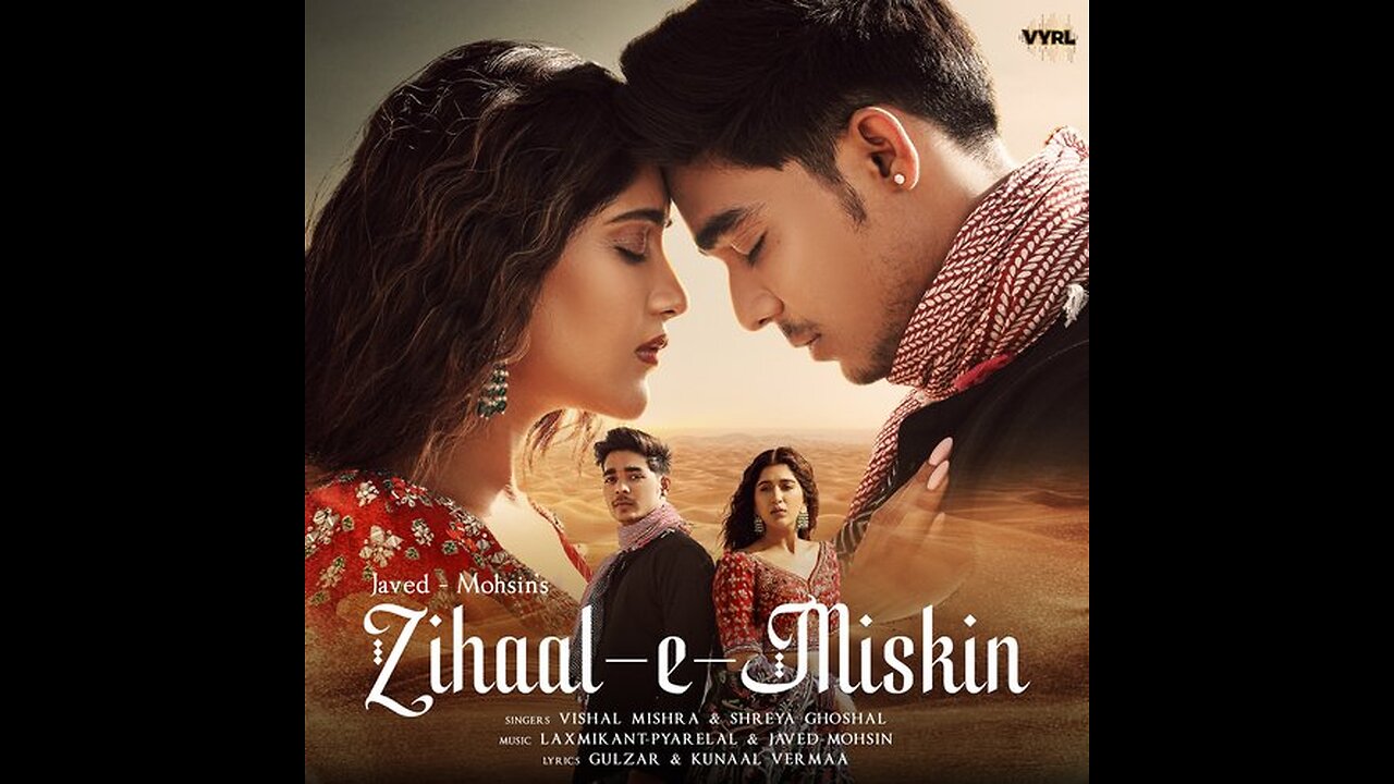 Zihaal e Miskin | Vishal Mishra, Shreya Ghoshal | Rohit Z, Nimrit A | Kunaal V