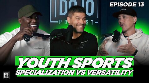 EP13: Youth Sports: Specialization vs Versatility