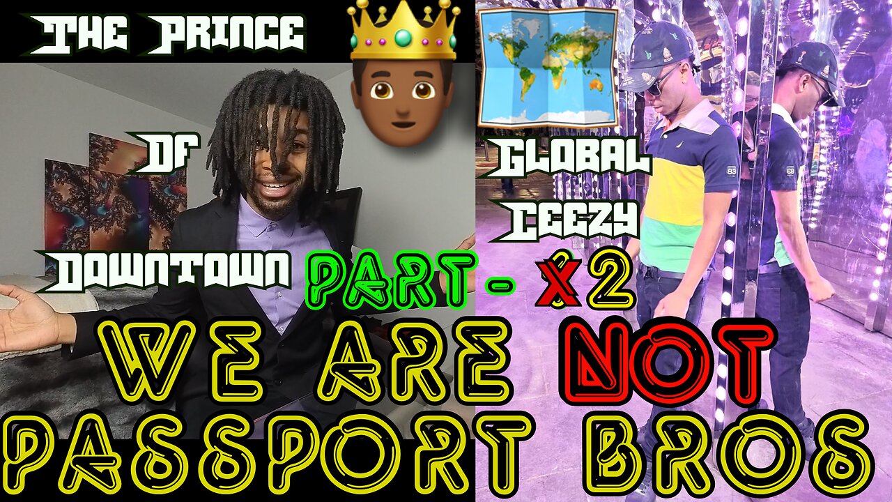 WE ARE NOT PASSPORT BROS ( PART 2 ) | LETS TALK ABOUT IT | EPISODE 23