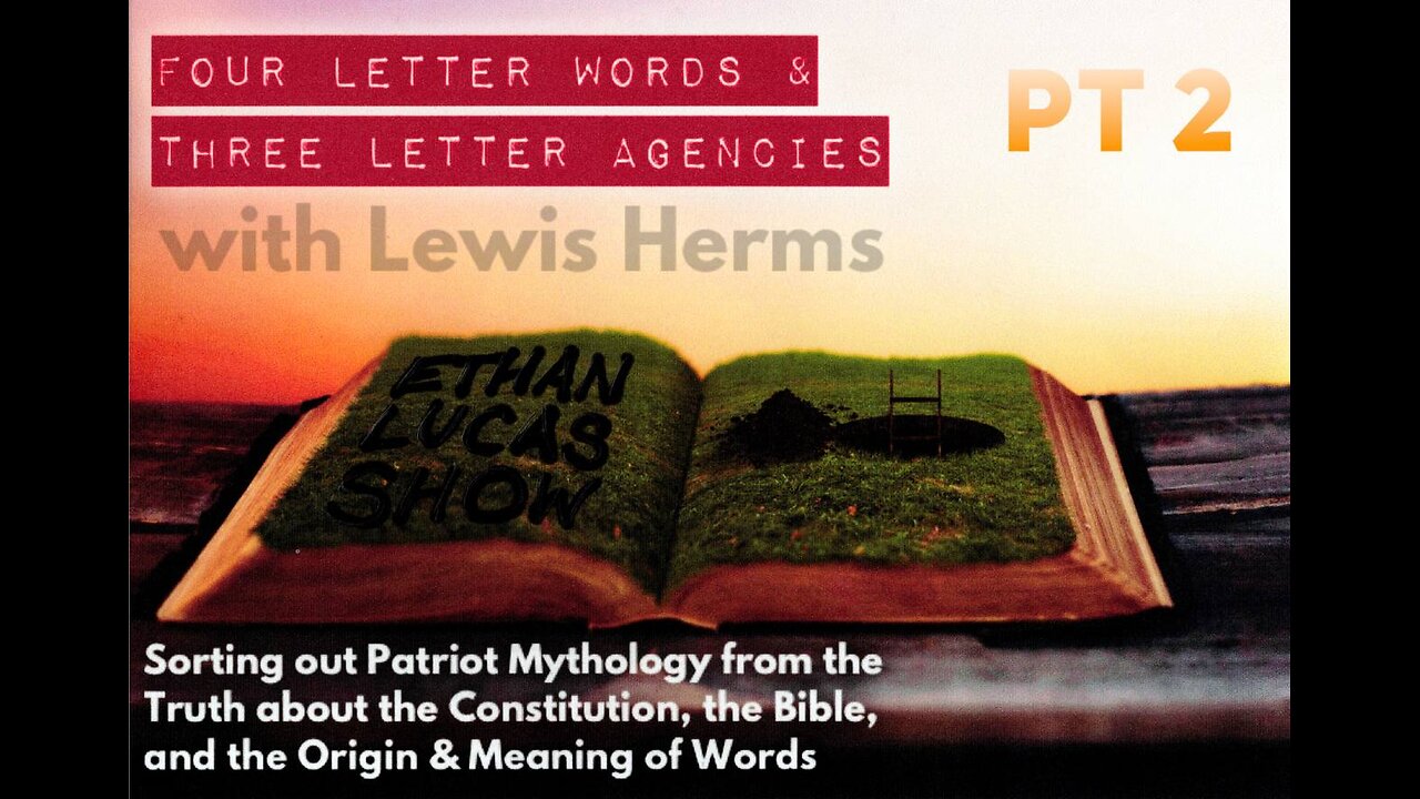 Four Letter Words & Three Letter Agencies (Pt 2) - with Lewis Herms