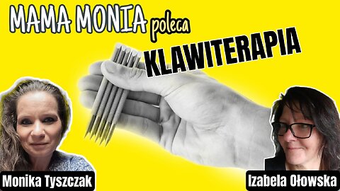 Mama Monia poleca: Klawiterapia - Izabela Ołowska