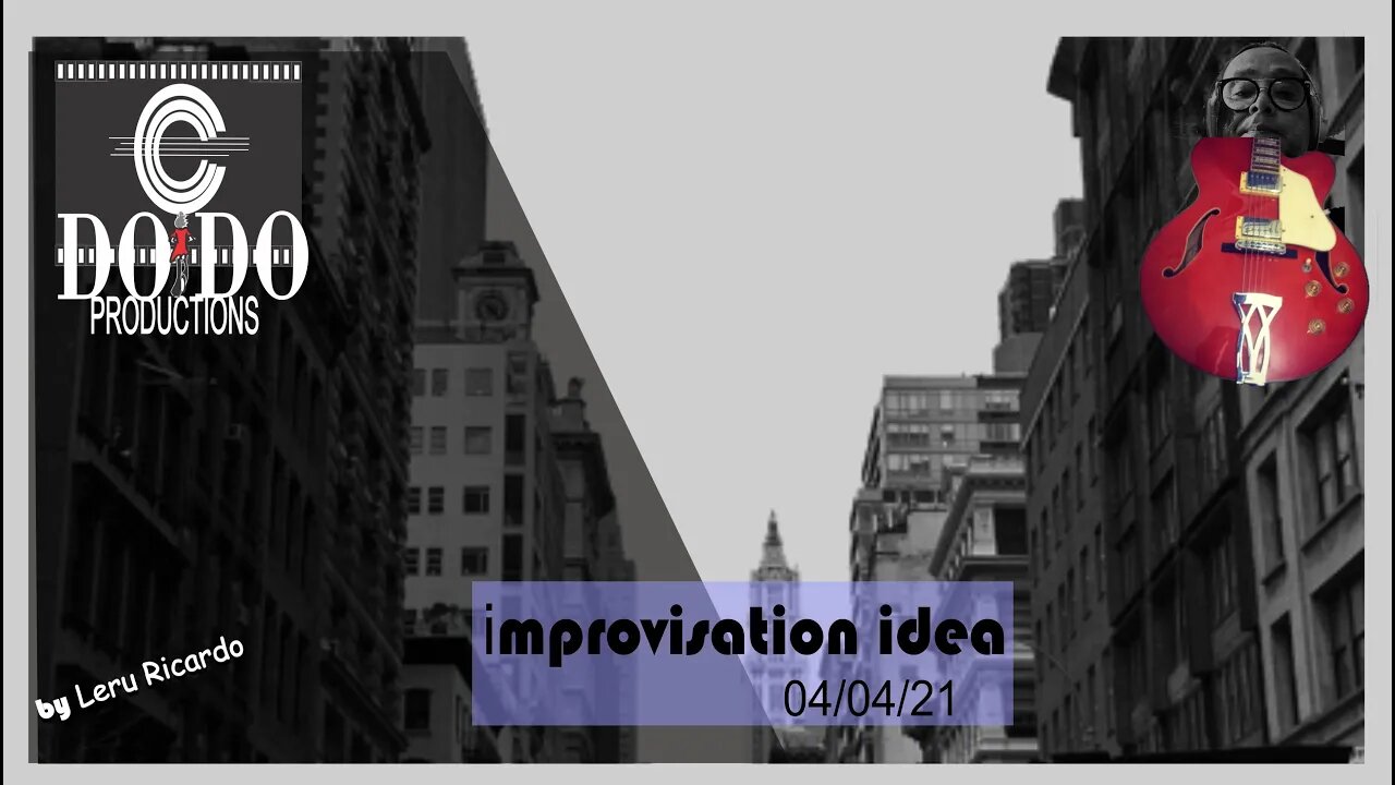 [How to improvise, want to learn?] [Want to improvise?]improvisation idea 04/04/21 954/1.200