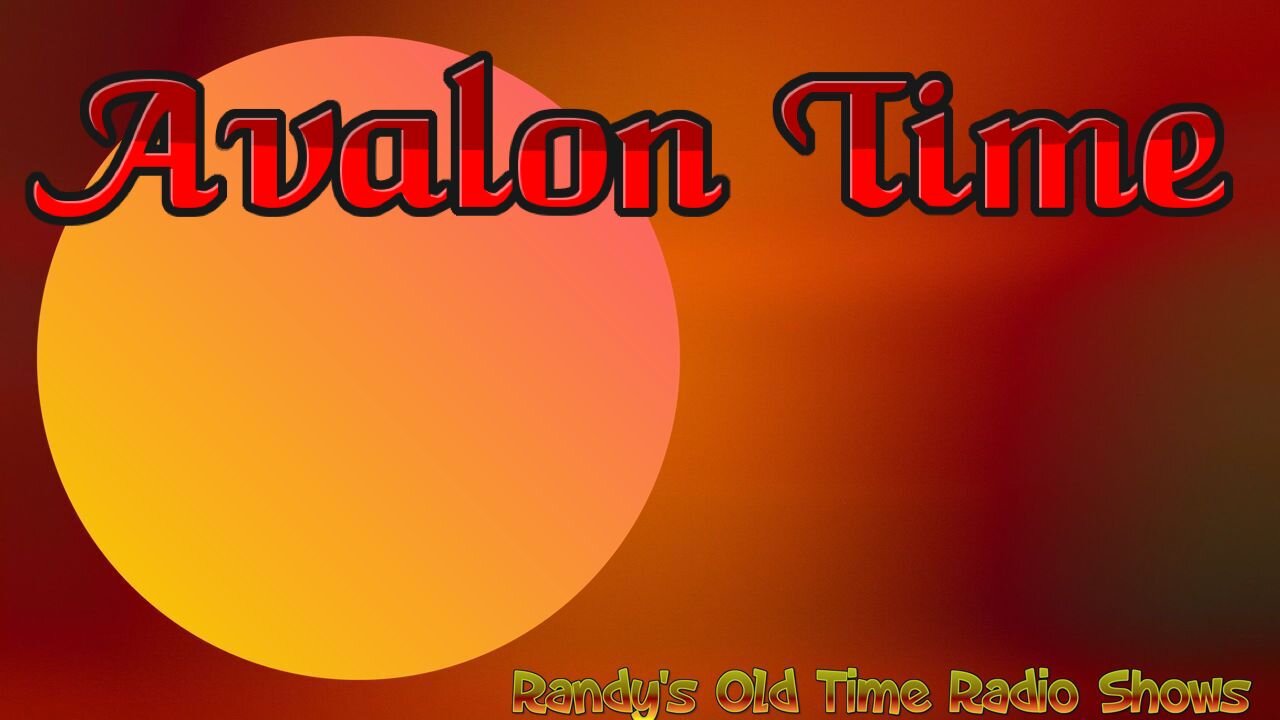 39-01-07 Avalon Time (01)-Red's First Broadcast.mp4