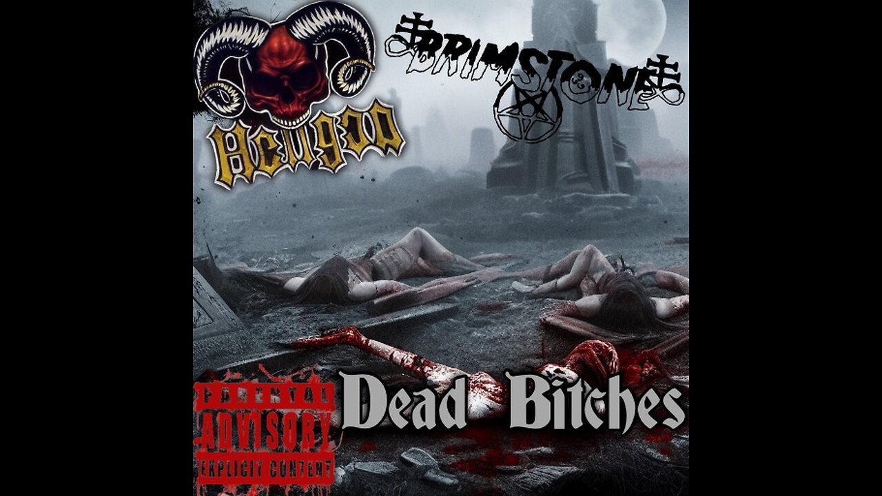 Hellgan - Dead Bitches - Ft. Brimstone