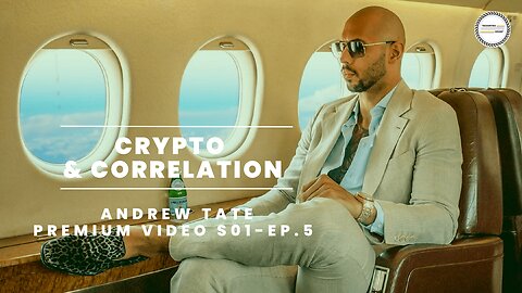 Crypto & Correlation By Andrew Tate's Team | Premium Video | S01-EP05