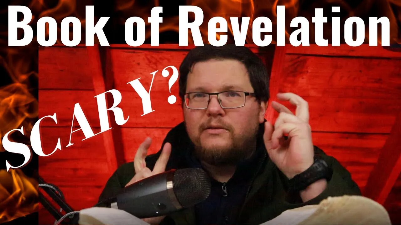 REVELATION Part 1 - Scary? Mystery? Confusing? (Rev. 1:1-3)