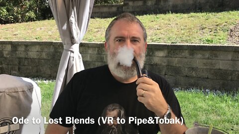 Ode to Lost Blends (VR to Pipe&Tobak)