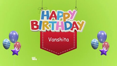 Wish you a Very Happy Birthday Vanshita