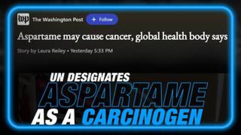 Alex Jones Right Again! UN Says Aspartame Can Kill You!