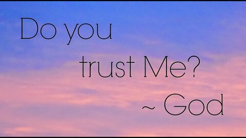 03/064 Do you trust God...really?