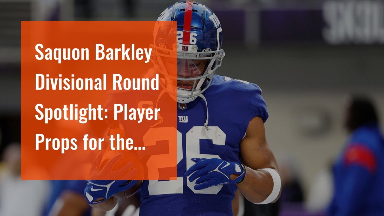 Saquon Barkley Divisional Round Spotlight: Player Props for the Divisional Round