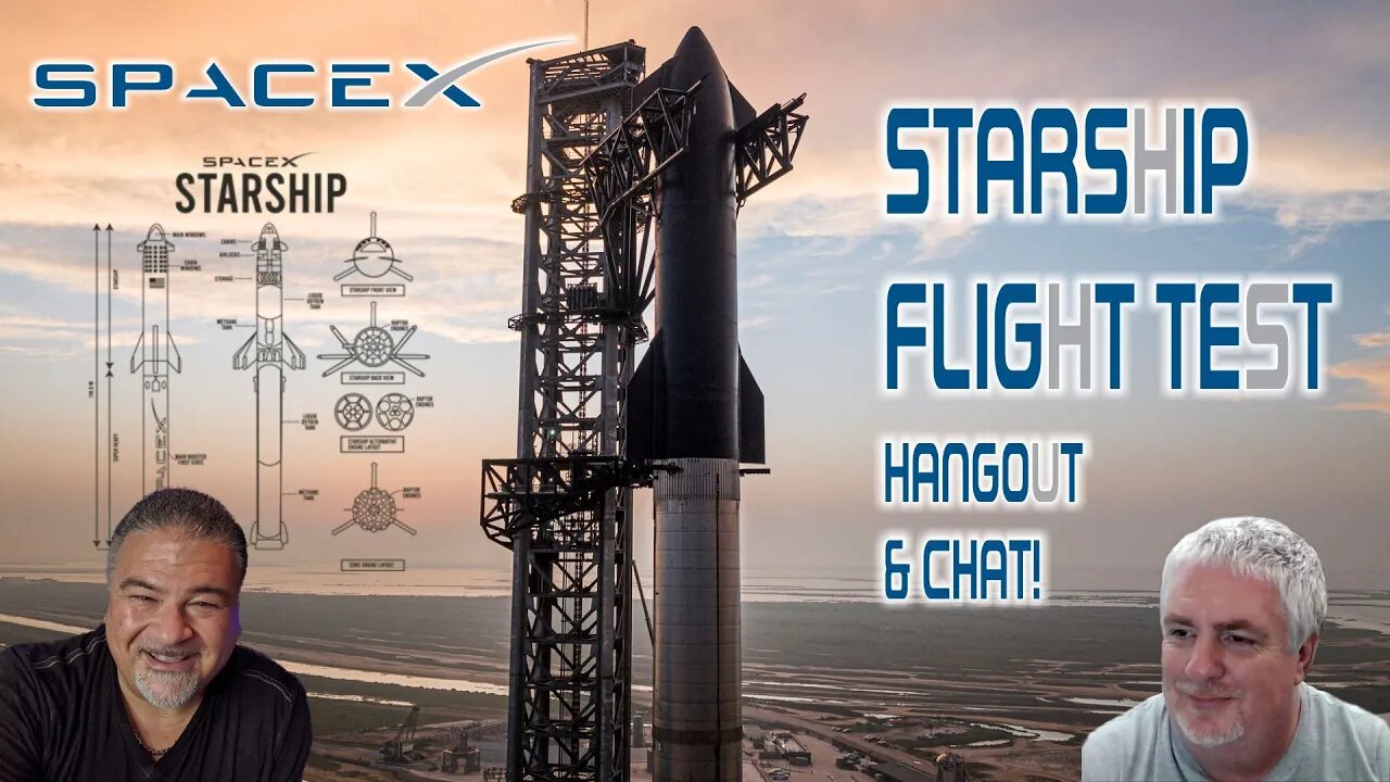 SpaceX Starship Flight Test - Hangout & Chat