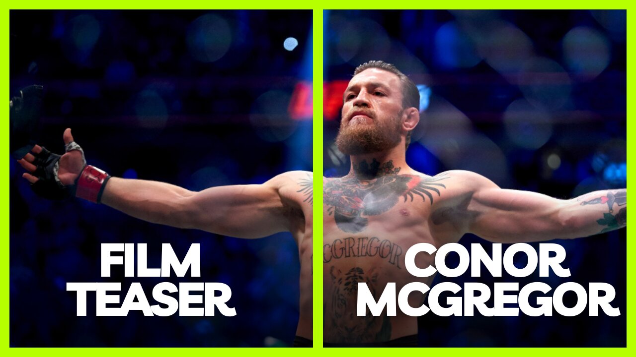 Conor McGregor: Short Film Teaser