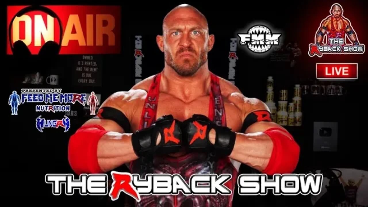 The Ryback Show Live Presented by Feed Me More Nutrition